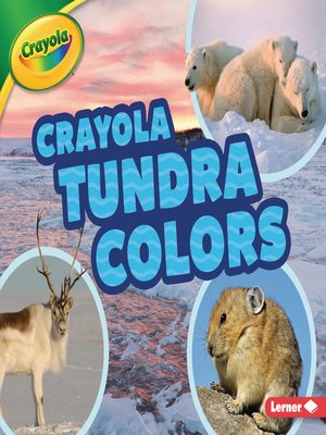 cover image of Crayola &#174; Tundra Colors